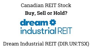 Your Stock Our Take Dream Industrial REIT (DIR.UN:TSX)