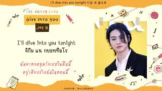 [THAISUB] GOT7 JAY B - Dive into you (OST. Crazy Love Part.4)