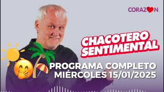 Chacotero Sentimental: Programa completo MIÉRCOLES 15/01/2024