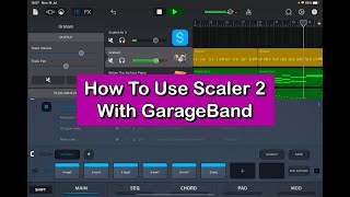 GarageBand - How To Set Up & Use Scaler 2 - In-Depth Walkthrough with Tips & Tricks