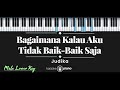 Bagaimana Kalau Aku Tidak Baik-Baik Saja - Judika (KARAOKE PIANO - MALE LOWER KEY)