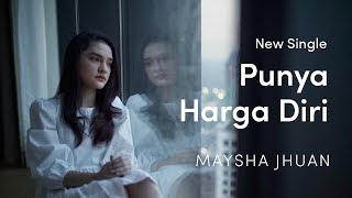 Maysha Jhuan Punya Harga Diri Music
