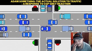 Adam Something: The Actual Solution To Traffic - A Response to CGP Grey Reaction