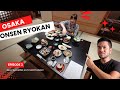 The Best Onsen RyoKan in Osaka! - K&L Eat Everything Episode 3