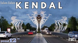 jalan jalan edisi #12 | KENDAL | Kabupaten penyangga kota Semarang | Jawa Tengah |