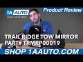 1A Auto Product Review Trail Ridge Tow Mirrors TRMRP00019