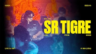 SrTigre DJ Set vol.05 - LIVE from Miami