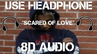 Juice WRLD - Scared Of Love (8D Audio)