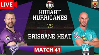 🔴LIVE :Brisbane Heat vs Hobart Hurricanes | BRH vs HBH | 41st Match | BBL 2021-21| Scores&Commentary