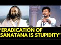 Spiritual Leader Sri Sri Ravi Shankar On Udhayanidhi Stalin's Sanatan Dharma Comment | News18