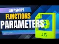 JavaScript Function Parameters