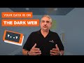 Your Data Is On The Dark Web... Now What?