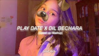Play Date X Dil Bechara (𝕊𝕡𝕖𝕖𝕕 𝕦𝕡 𝕄𝕒𝕤𝕙𝕦𝕡)