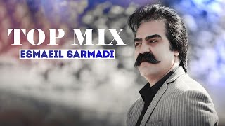 Esmaeil Sarmadi - Top Hits - آهنگ های پر طرفدار اسماعیل سرمدی