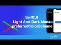 Xcode SwiftUI : Light And Dark Mode using Preferred Color Scheme
