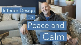 Interior Design for Peace and Calm