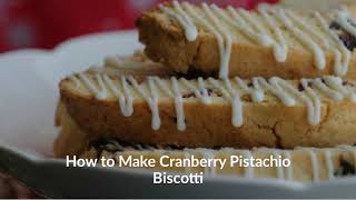 Cranberry Pistachio Biscotti