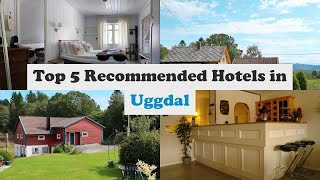 Top 5 Recommended Hotels In Uggdal | Best Hotels In Uggdal