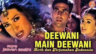 Deewani Main Deewani - Lirik dan Terjemahan Indonesia | Mere Jeevan Saathi