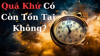 Quá Khứ Có Còn Tồn Tại Không?