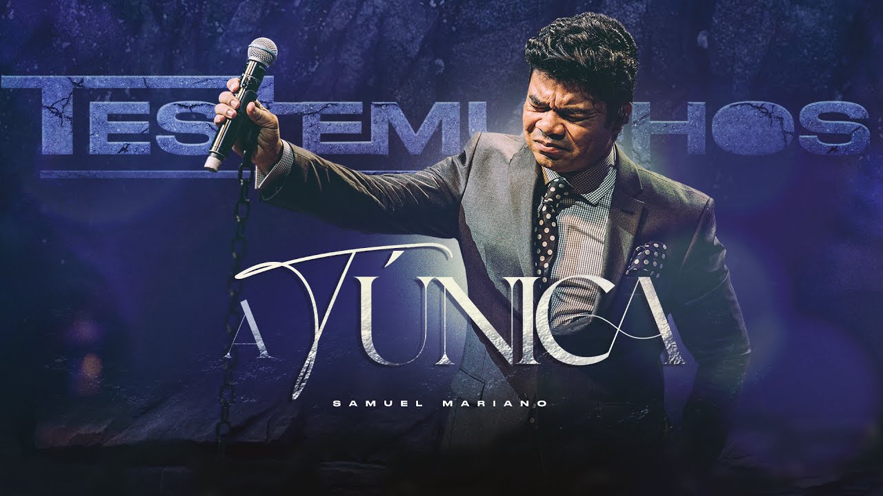 Samuel Mariano A Túnica Ao Vivo Especial Testemunhos Youtube Music