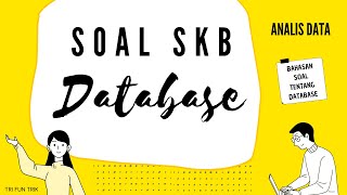 SOAL SKB - DATABASE (ANALIS DATA)