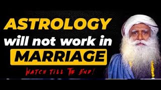 Horoscope matchmaking and astrology necessary for marriage? Sadhguru