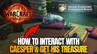 How to interact with Caesper and get his Treasure - World of Warcraft: The War Within