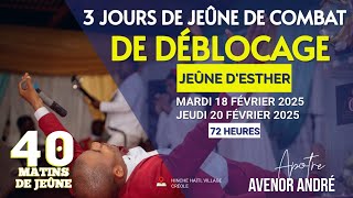 1ER JOUR DE JEUNE DE COMBAT ET DE DEBLOCAGE / PRIERE DE DEBLOCAGE AVEC APOTRE AVENOR ANDRE