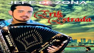 Lupe Ruvalcaba - Erik Estrada 2013 (Cd Album Jefe De Zona)