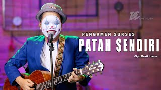 PENGAMEN SUKSES - PATAH SENDIRI (OFFICIAL LIVE MUSIC VIDEO) | DC MUSIK