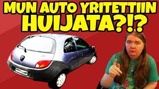 Mun auto yritettiin HUIJATA!