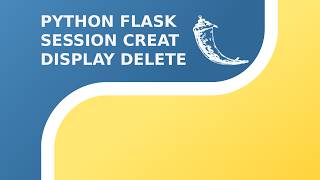 Python Flask Tutorial | Session Create OR Set | Session Display OR Get | Session Delete OR Forget