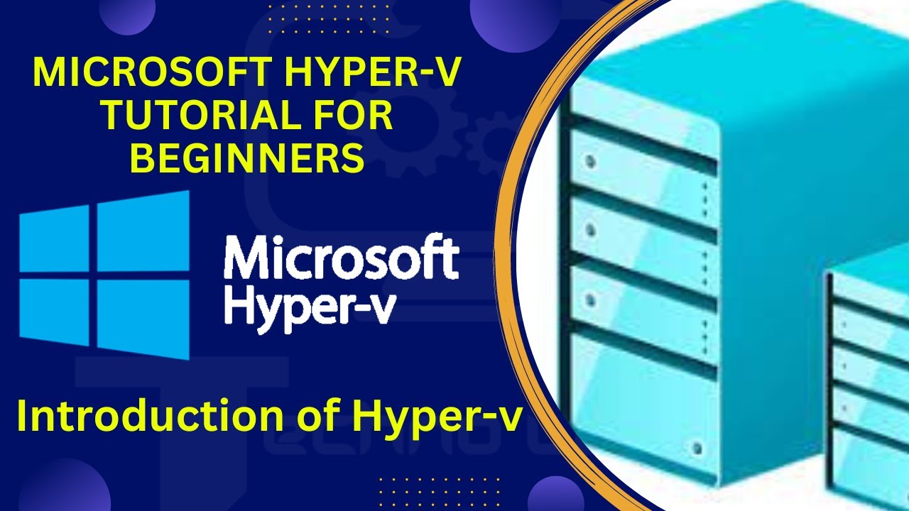 1 Introduction To Hyper V Hyper V Tutorial For Beginners Youtube
