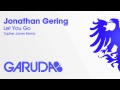 Jonathan Gering - Let You Go (Topher Jones Remix) [Garuda]