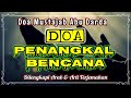 Doa Abu Darda ~ PENANGKAL BENCANA ~ Arab & dan Arti Terjemahan