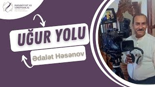 💫Uğur yolu | Ədalət Həsənov