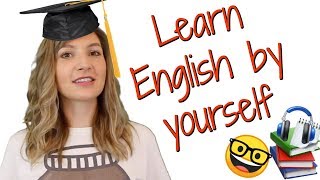 Learning English On Your Own?... NO PROBLEM | How to Practice By Yourself