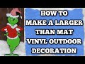 Larger than mat vinyl project - outdoor decoration - How to cut larger than the mat - Cricut