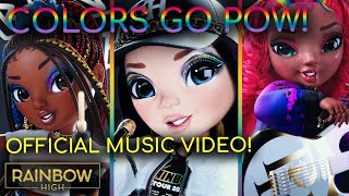 Colors Go Pow! 💥 | Official Animated Music Video | Rainbow High