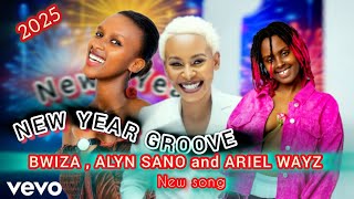 BWIZA, ALYN SANO and ARIEL WAYZ _-_ NEW YEAR GROOVE 2025