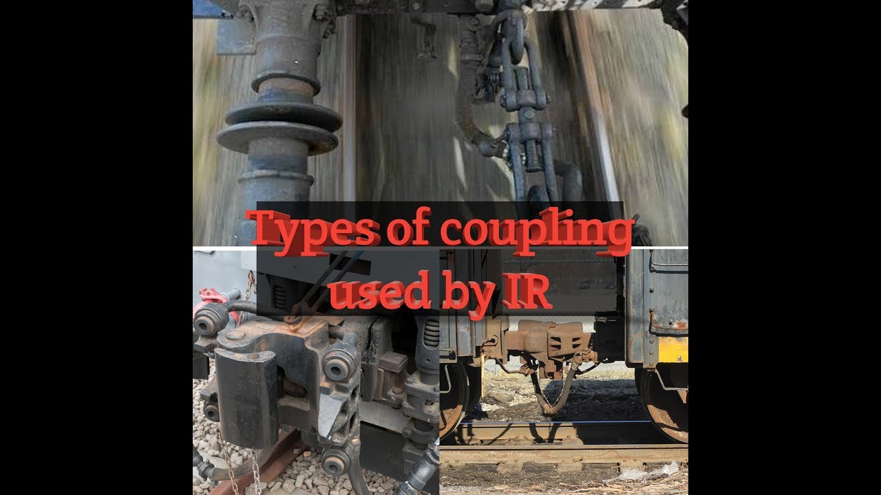 Types Of Coupling Used By Indian Railway - YouTube