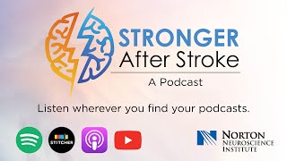 Stronger After Stroke: Brain Health - Interview with Tatjana Rundeck, M.D., Ph.D., FANA