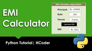 EMI Calculator using Python Tkinter with MatPlotLib Pie Chart | HCoder