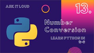 Basic Python Lecture 13 - Python Number Conversion|decimal to bin|octal|hexadecimal|Bitwise operator