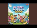 My Heart Belongs To Good