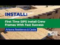 Arizona Residence: First Time SIPs Install Crew Finds Fast Success