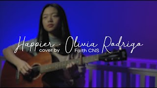 Happier - Olivia Rodrigo | cover by Faith CNS (with lyrics)