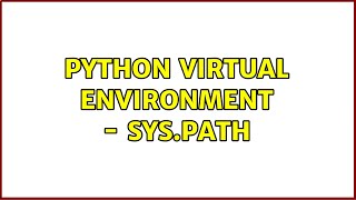 Python Virtual Environment - sys.path