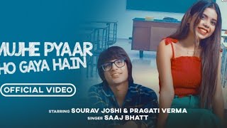 MUJHE PYAAR HO GAYA HAIN: Sourav Joshi Vlogs, Pragati Verma | Saaj Bhatt, Sandeep Batraa